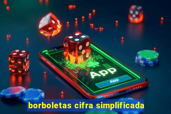 borboletas cifra simplificada