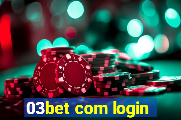 03bet com login