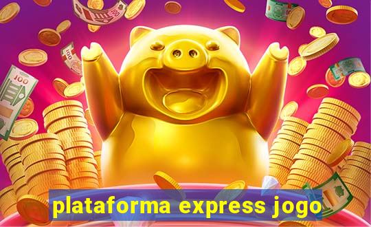 plataforma express jogo