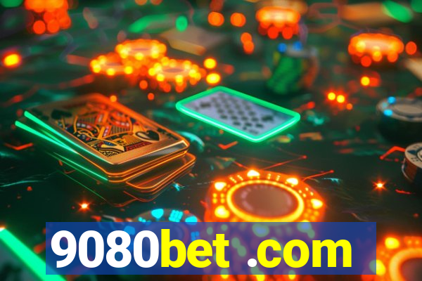 9080bet .com