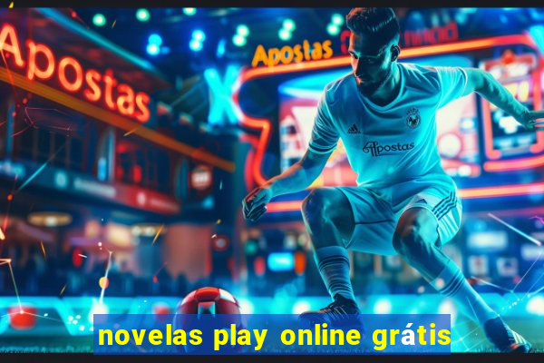 novelas play online grátis