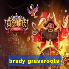 brady grassroots