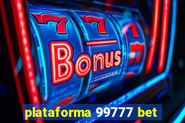 plataforma 99777 bet