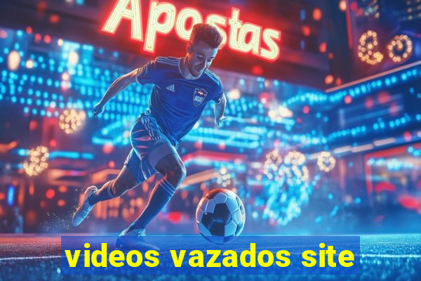 videos vazados site