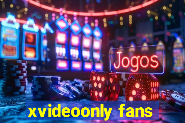 xvideoonly fans