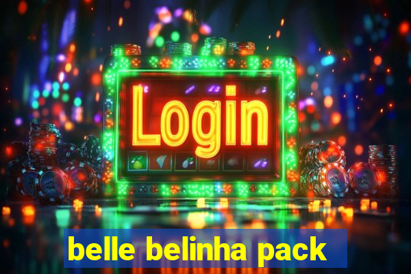 belle belinha pack