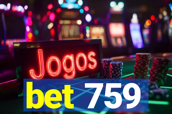 bet 759