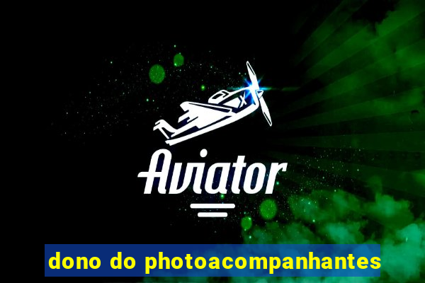 dono do photoacompanhantes