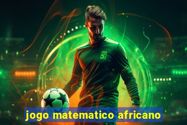 jogo matematico africano