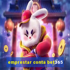 emprestar conta bet365