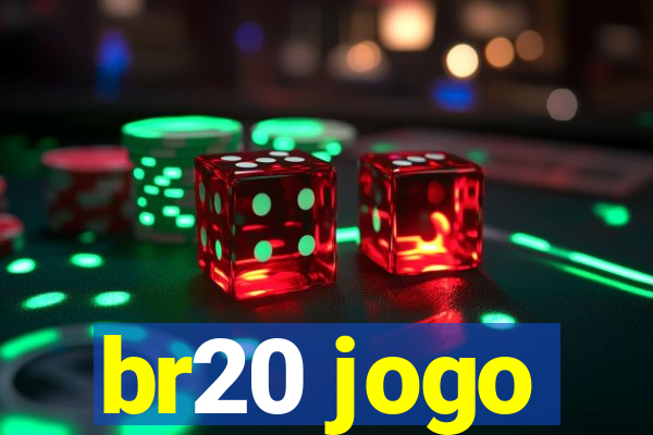 br20 jogo