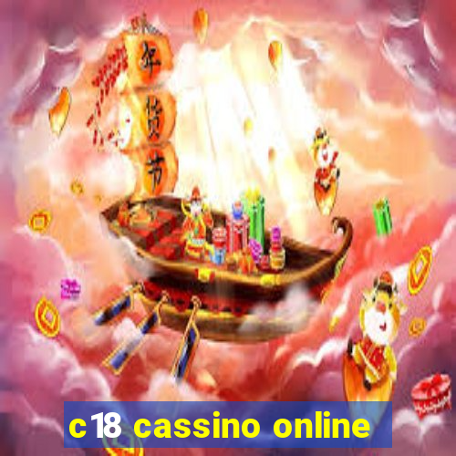 c18 cassino online