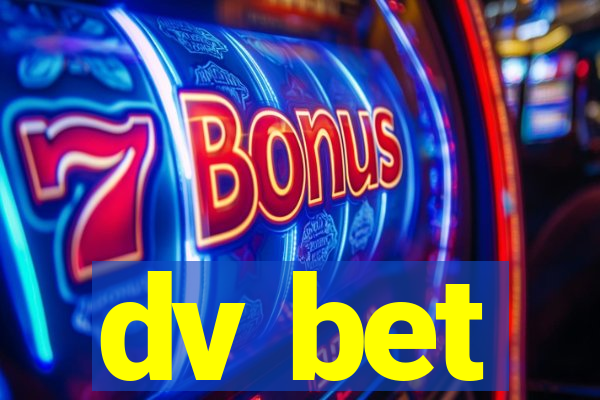 dv bet