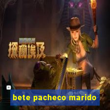 bete pacheco marido