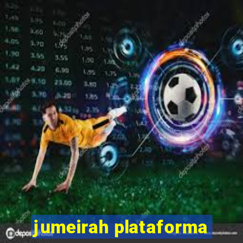 jumeirah plataforma