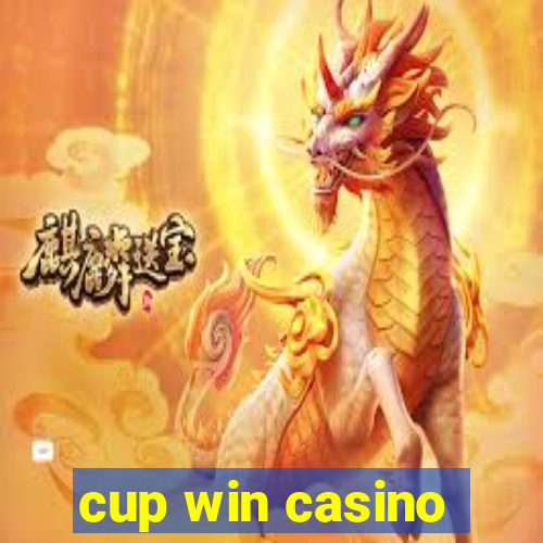 cup win casino