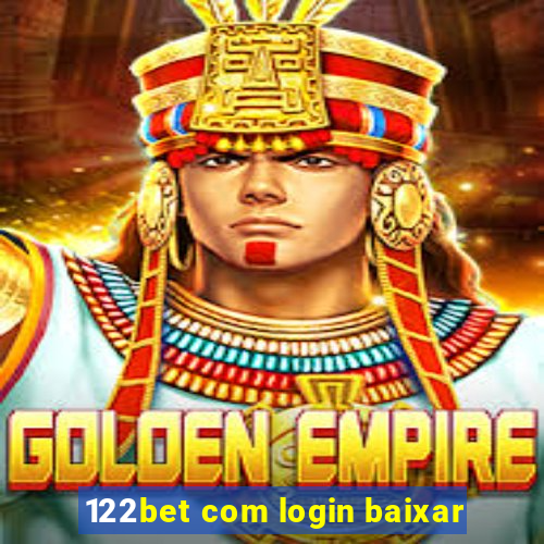 122bet com login baixar