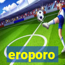 eroporo