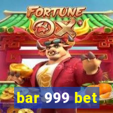 bar 999 bet