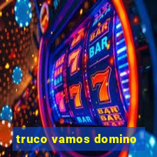 truco vamos domino