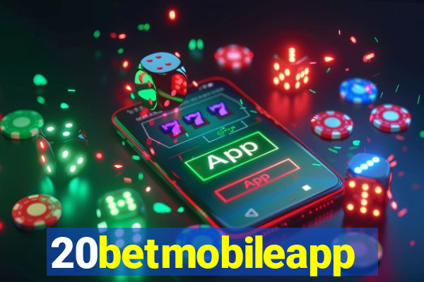 20betmobileapp