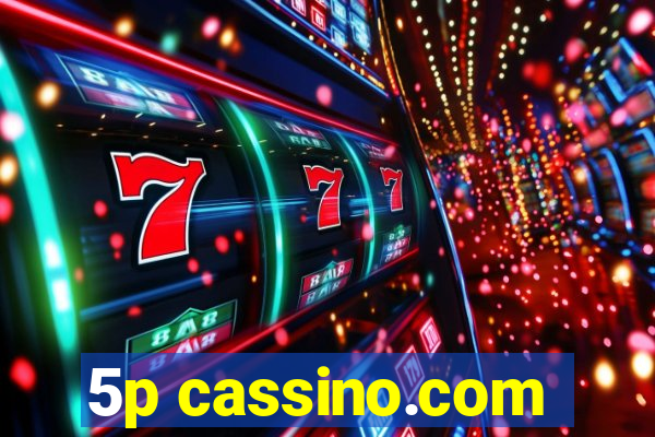 5p cassino.com