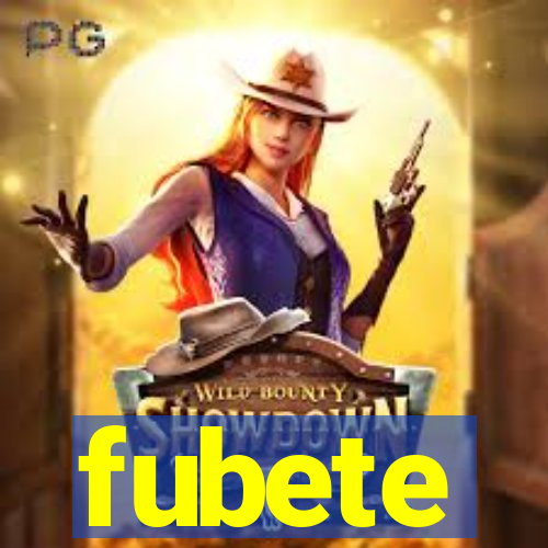 fubete