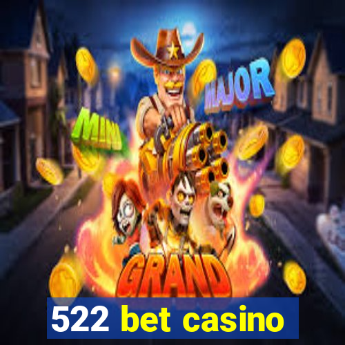 522 bet casino