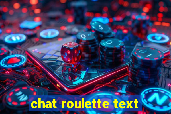 chat roulette text