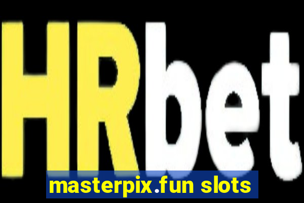 masterpix.fun slots