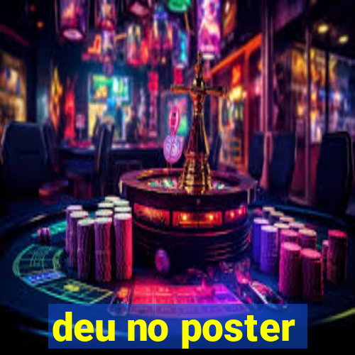 deu no poster