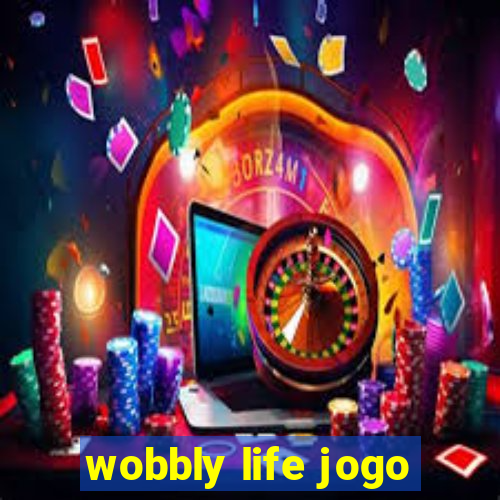 wobbly life jogo