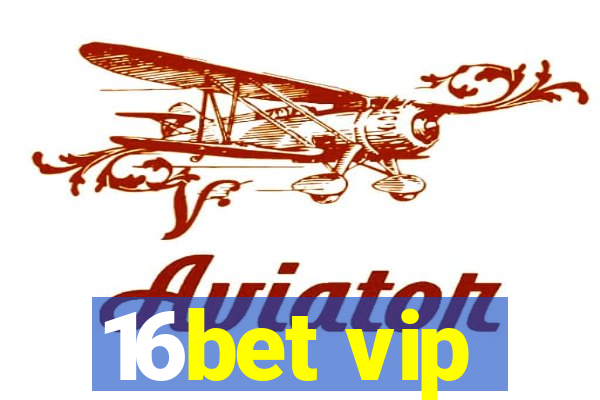 16bet vip