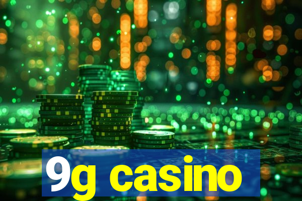 9g casino