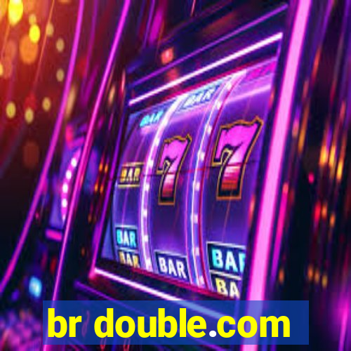 br double.com