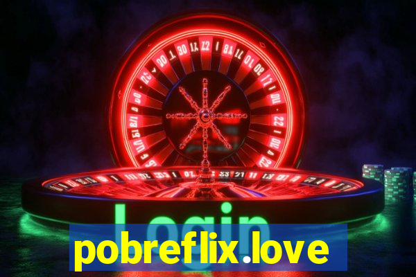 pobreflix.love