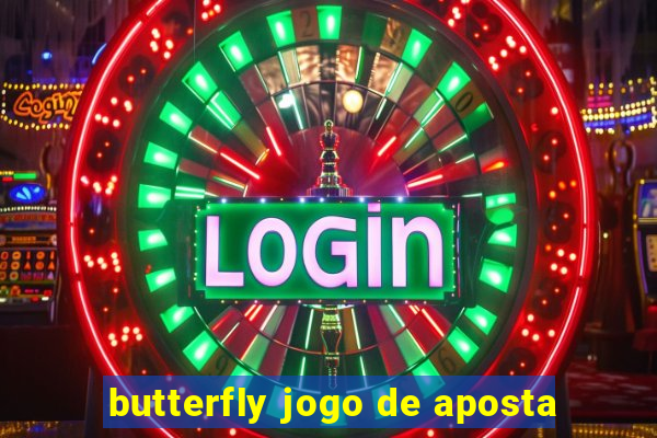 butterfly jogo de aposta