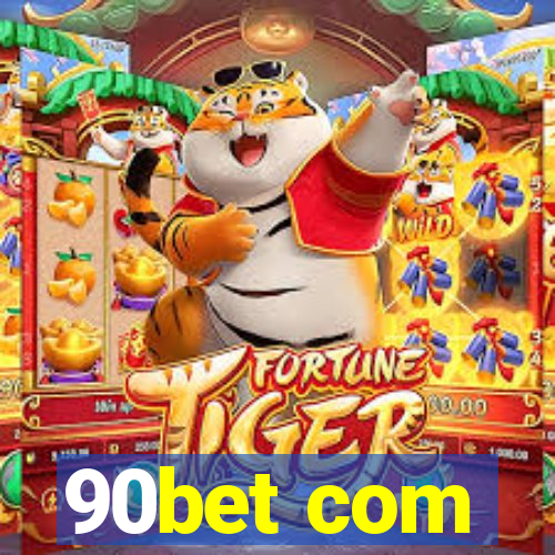 90bet com