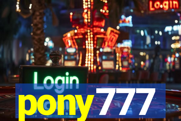 pony777