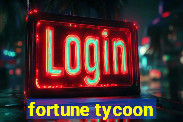 fortune tycoon