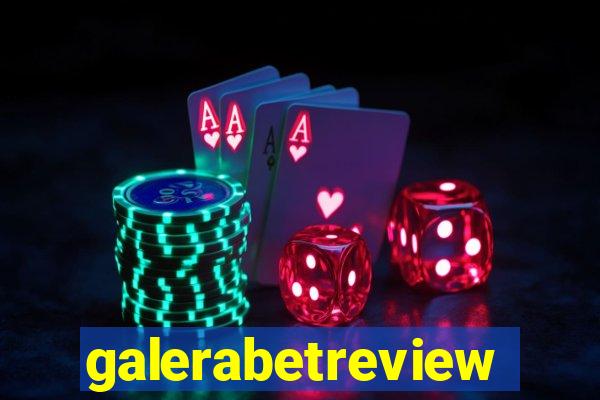 galerabetreview