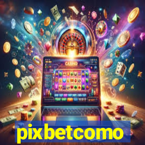 pixbetcomo