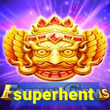 superhent