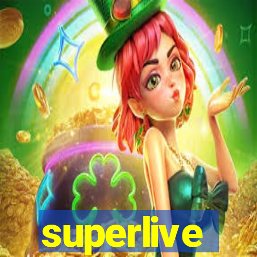 superlive