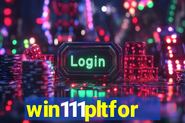 win111pltfor