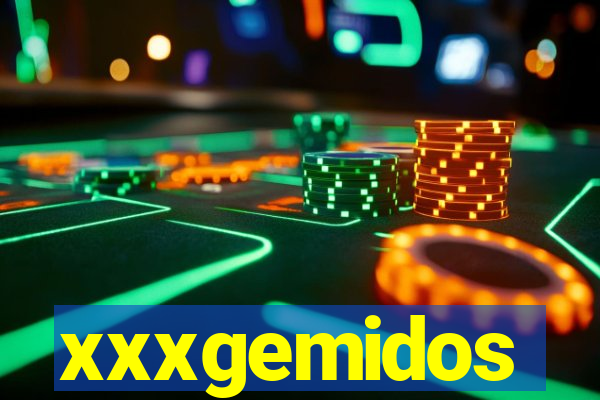 xxxgemidos