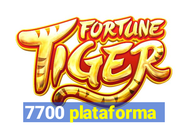 7700 plataforma