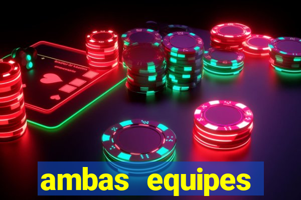 ambas equipes marcam ou mais de 2.5