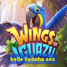 belle belinha sex