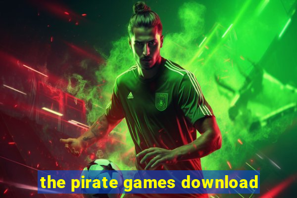 the pirate games download